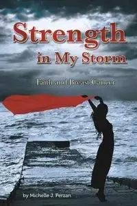 Strength in My Storm - Michelle Perzan J