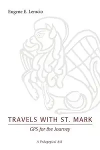 Travels with St. Mark - Eugene E. Lemcio