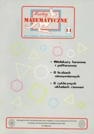 Miniatury matematyczne 11 Wielokąty foremne... - Zbigniew Bobiński, Jozef Macys, Mentzen Mieczysła