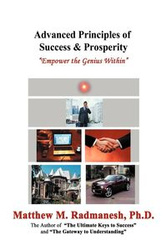 Advanced Principles of Success & Prosperity - Radmanesh. Ph.D. Matthew M.