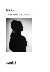 Nikt - Janina Barbara Sokołowska