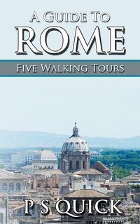 A Guide to Rome - Quick P S