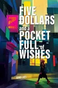 Five Dollars and a Pocket Full of Wishes - Gino Luti