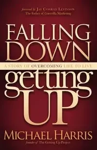 Falling Down Getting Up - Harris Michael