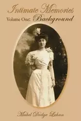 Intimate Memories, Volume One - Mabel Luhan Dodge