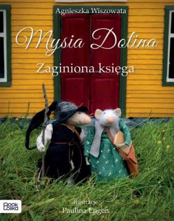 Mysia Dolina. Zaginiona księga - Agnieszka Wiszowata, Paulina Engen