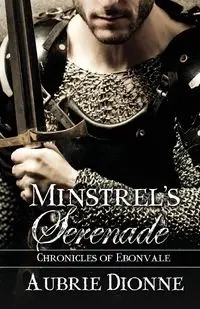 Minstrel's Serenade - Dionne Aubrie