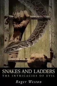 Snakes and Ladders - Weston Roger