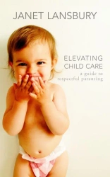 Elevating child care wer. angielska - Janet Lansbury