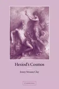 Hesiod's Cosmos - Clay Jenny Strauss