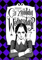 Co zrobiłaby Wednesday? - Sarah Thompson