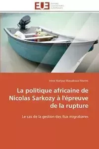 La politique africaine de nicolas sarkozy à l'épreuve de la rupture - NKENNI-I