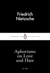 Aphorisms on Love and Hate wer. angielska - Friedrich Nietzsche