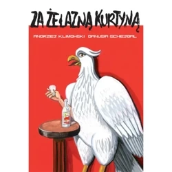 Za żelazną kurtyną - KLIMOWSKI A., SCHEJBAL