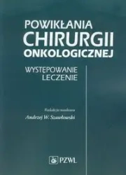 Powikłania chirurgii onkologicznej PZWL - Praca Zbiorowa