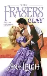 The Frasers-Clay - Leigh Ana
