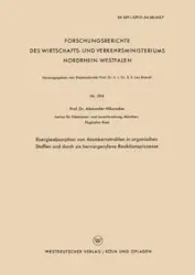 Energieabsorption Von Atomkernstrahlen in Organischen Stoffen Und Durch Sie Hervorgerufene Reaktionsprozesse - Alexander S. Nikuradse