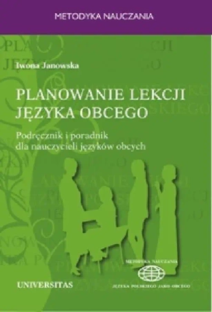 eBook Planowanie lekcji języka obcego. Podręcznik i poradnik dla nauczycieli jezyków obcych - Iwona Janowska