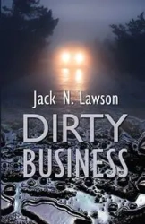 Dirty Business - Jack N. Lawson