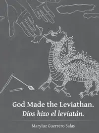 God Made the Leviathan. Dios hizo el leviatán. - Salas Maryluz Guerrero