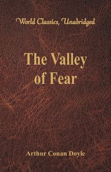 The Valley of Fear (World Classics, Unabridged) - Arthur Conan Doyle