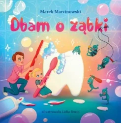 Dbam o ząbki - Marek Marcinowski