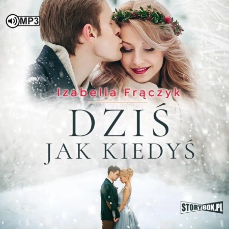 Dziś jak kiedyś audiobook - Izabella Frączyk