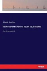 Das Nationaltheater des Neuen Deutschlands - Devrient Eduard