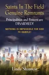 SAINTS IN THE FIELD GENUINE REMNANTS - Shannon Linda