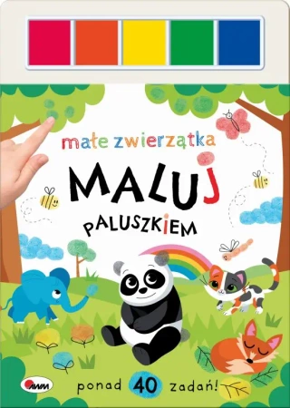 Małe zwierzątka. Maluj paluszkiem - opracowanie zbiorowe