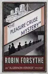 The Pleasure Cruise Mystery - Robin Forsythe