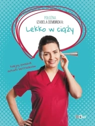 Położna Izabela Dembińska: Lekko w ciąży w.2022 - Izabela Dembińska