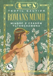 Romans mumii Miłość z czasów Tutenchamona - Teofil Gautier
