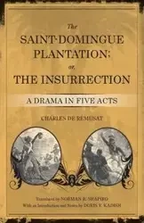 Saint-Domingue Plantation; Or, the Insurrection - Charles Remusat