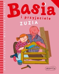 Basia i przyjaciele. Zuzia - Zofia Stanecka, Marianna Oklejak