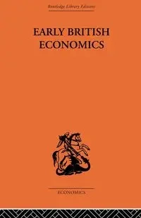 Early British Economics from the XIIIth to the middle of the XVIIIth century - Max Beer