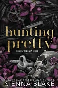 Hunting Pretty - Blake Sienna