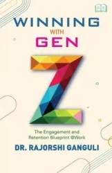 Winning With Gen Z - Ganguli Dr. Rajorshi