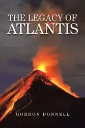 The Legacy of Atlantis - Donnell Gordon