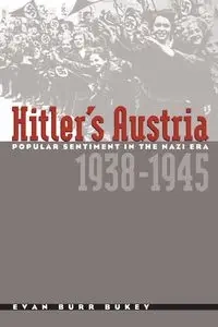 Hitler's Austria - Evan Bukey Burr