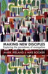 Making New Disciples - Mark Ireland and Boo