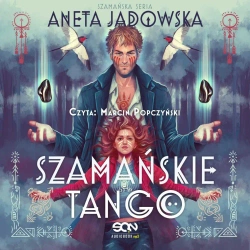 audiobook Szamańskie tango (Trylogia szamańska 2) - Aneta Jadowska