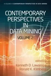 Contemporary Perspectives in Data Mining, Volume 2 - Lawrence Kenneth D.