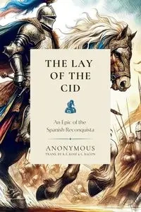 The Lay of the Cid - Rose R.S.