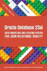 Oracle Database 23ai Data Modeling and Schema Design for JSON-Relational Duality - Desmarets Pascal