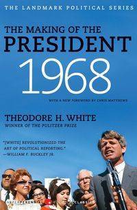 Making of the President 1968, The - Theodore White H