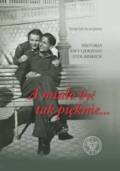 A miało być tak pięknie... Historia Stolarskich - Wojciech Kujawa