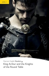 King Arthur and the Knights of the Round Table. Book with Digital Version and audio. Level 2