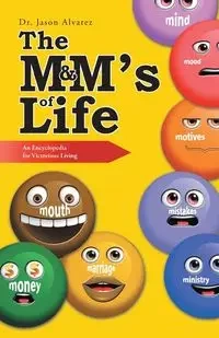 The M&M's of Life - Jason Alvarez Dr.