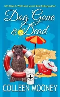 Dog Gone and Dead - Colleen Mooney